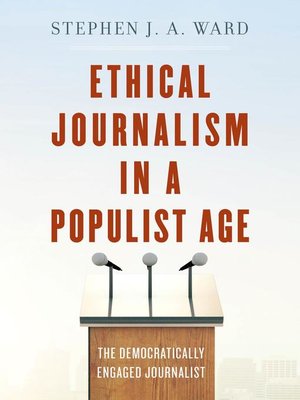 cover image of Ethical Journalism in a Populist Age